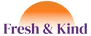 Fresh &amp; Kind - Home